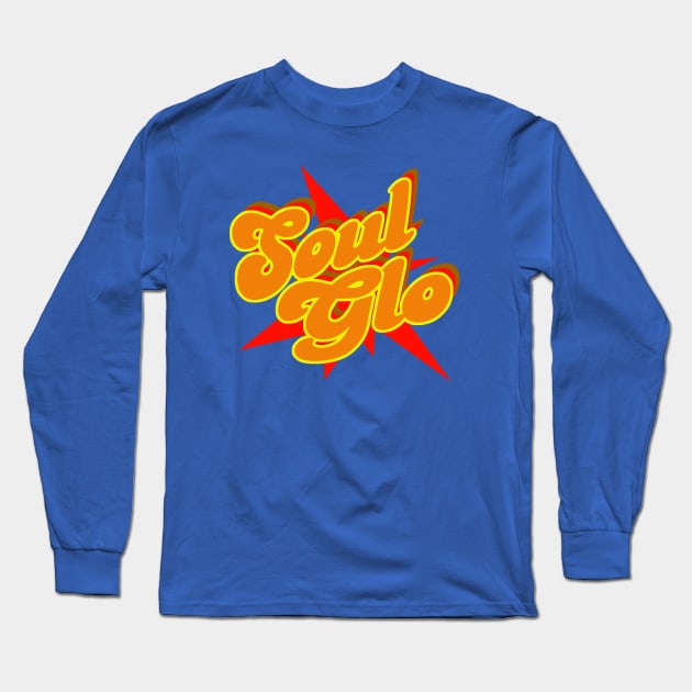 Soul Glo Updated Long Sleeve T-Shirt by PopCultureShirts